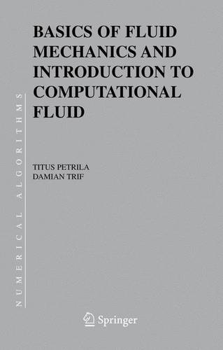 Basics of Fluid Mechanics and Introduction to Computational Fluid Dynamics  by Titus Petrila at Abbey's Bookshop, 