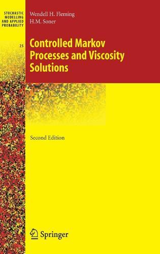 Controlled Markov Processes and Viscosity Solutions  by Wendell H. Fleming at Abbey's Bookshop, 
