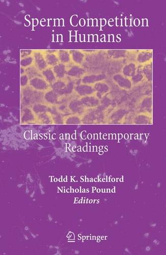 Sperm Competition in Humans: Classic and Contemporary Readings  by Todd K. Shackelford at Abbey's Bookshop, 