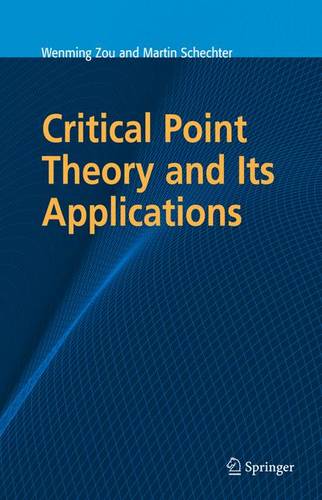 Critical Point Theory and Its Applications  by Wenming Zou at Abbey's Bookshop, 