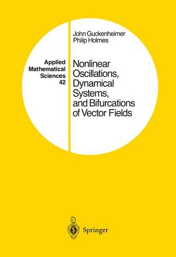 Nonlinear Oscillations, Dynamical Systems, and Bifurcations of Vector Fields  by John Guckenheimer at Abbey's Bookshop, 
