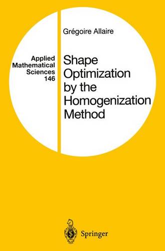 Shape Optimization by the Homogenization Method  by Gregoire Allaire at Abbey's Bookshop, 