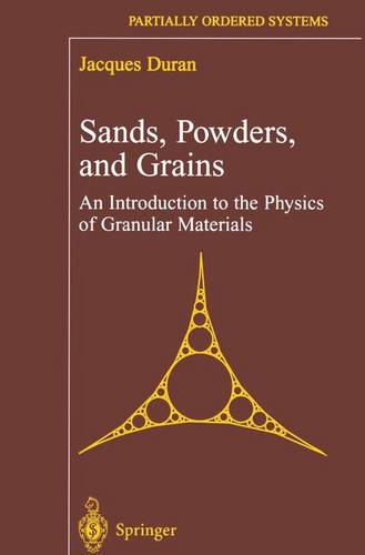 Sands, Powders, and Grains: An Introduction to the Physics of Granular Materials  by Jacques Duran at Abbey's Bookshop, 