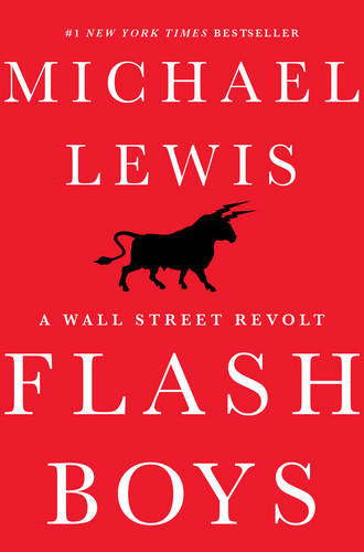 Flash Boys: A Wall Street Revolt  by Michael Lewis at Abbey's Bookshop, 