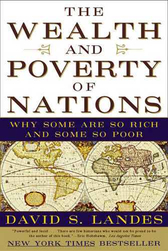 The Wealth and Poverty of Nations: Why Some are So Rich and Some are So Poor  by David S. Landes at Abbey's Bookshop, 