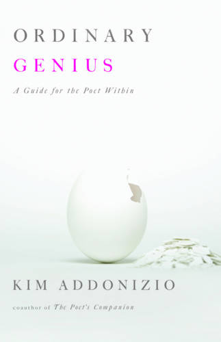 Ordinary Genius: A Guide for the Poet within  by Kim Addonizio at Abbey's Bookshop, 