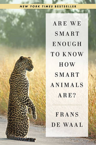 Are We Smart Enough to Know How Smart Animals Are?  by Frans de Waal (Emory University) at Abbey's Bookshop, 