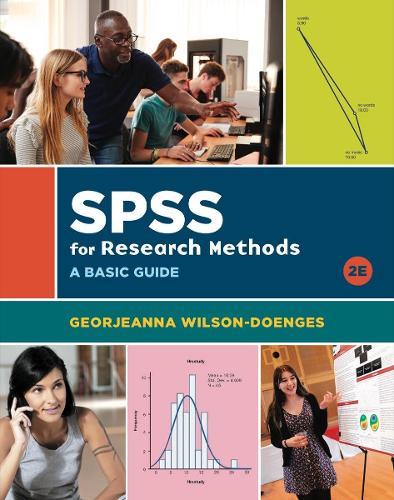 SPSS for Research Methods: A Basic Guide  by Georjeanna Wilson-Doenges (University of Wisconsin - Green Bay) at Abbey's Bookshop, 