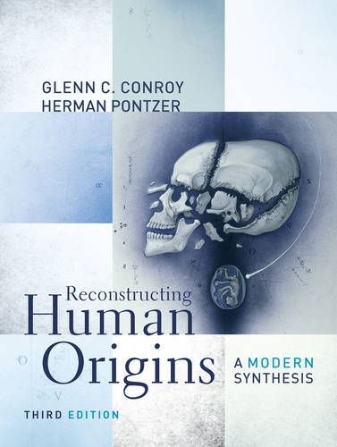 Reconstructing Human Origins: A Modern Synthesis  by Glenn C. Conroy (Washington University) at Abbey's Bookshop, 