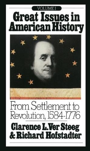 Great Issues in American History, Vol. I: From Settlement to Revolution, 1584-1776  by Richard Hofstadter at Abbey's Bookshop, 