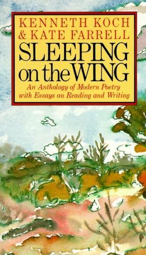 Sleeping on the Wing: An Anthology of Modern Poetry with Essays on Reading and Writing  by Kenneth Koch at Abbey's Bookshop, 