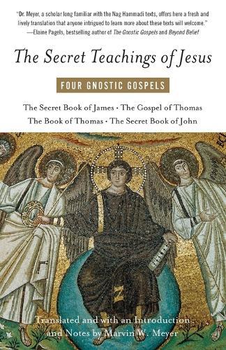The Secret Teachings of Jesus: Four Gnostic Gospels  by Marvin Meyer at Abbey's Bookshop, 