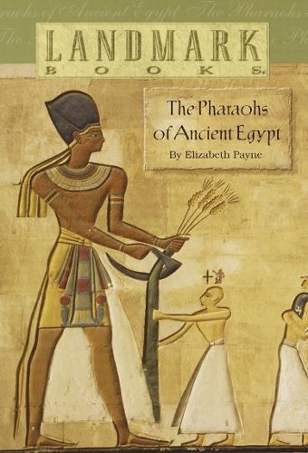 The Pharaohs of Ancient Egypt  by Elizabeth Payne at Abbey's Bookshop, 