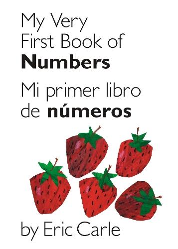 My Very First Book of Numbers / Mi primer libro de números: Bilingual Edition  by Eric Carle at Abbey's Bookshop, 