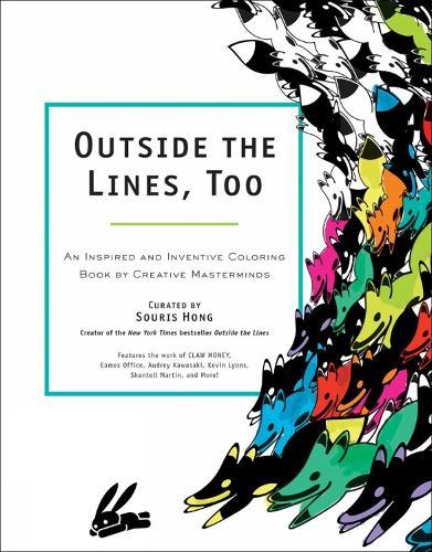 Outside the Lines, Too: An Inspired and Inventive Coloring Book by Creative Masterminds  by Souris Hong at Abbey's Bookshop, 