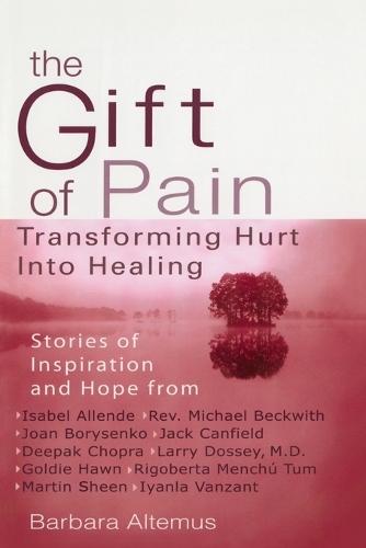 Gift of Pain: Transforming Hurt into Healing  by Barbara Altemus (Barbara Altemus) at Abbey's Bookshop, 