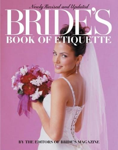 Bride'S Book of Etiquette: Newly Revised and Updated  by The Editors of Bride Magazine at Abbey's Bookshop, 