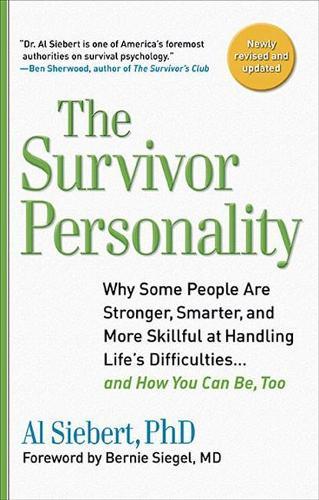 Survivor Personality: Why Some People are Stronger, Smarter, and More Skillful at Handling Life's Difficulties... and How You Can be, Too  by Al Siebert, Ph.D. (Al Siebert) at Abbey's Bookshop, 