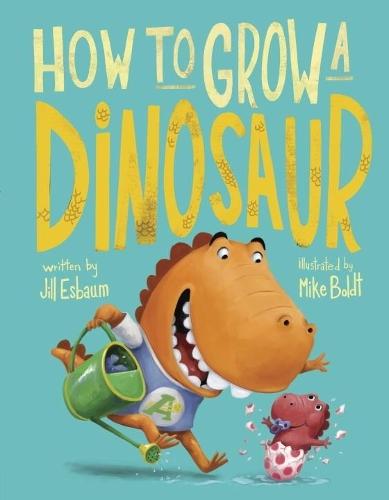 How to Grow a Dinosaur  by Jill Esbaum at Abbey's Bookshop, 