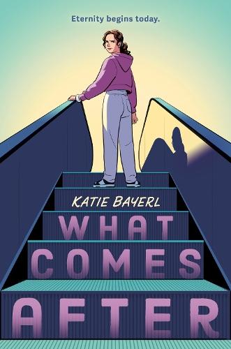 What Comes After  by Katie Bayerl at Abbey's Bookshop, 