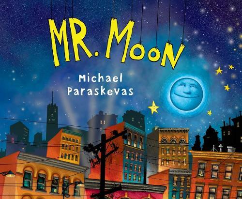 Mr. Moon  by Michael Paraskevas at Abbey's Bookshop, 