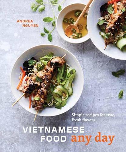 Vietnamese Food Any Day: Simple Recipes for True, Fresh Flavors  by Andrea Nguyen at Abbey's Bookshop, 