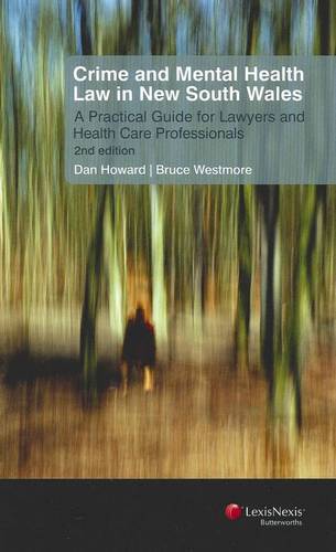 Crime and Mental Health Law in New South Wales: A Practical Guide For Lawyers and Health Care Professionals  by D Howard at Abbey's Bookshop, 