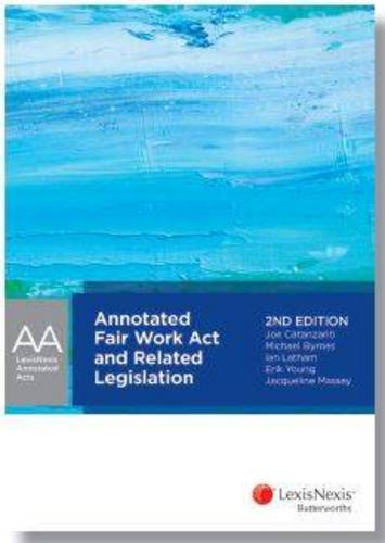 Annotated Fair Work and Related Legislation, 2023 edition