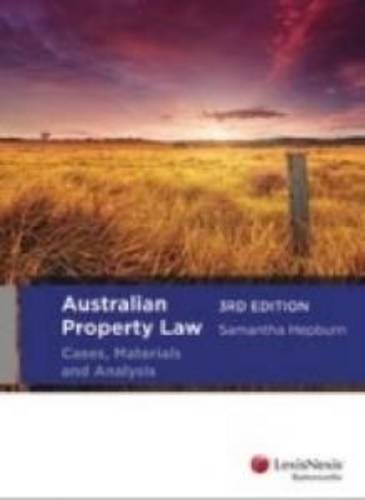 Australian Property Law Cases, Materials and Analysis