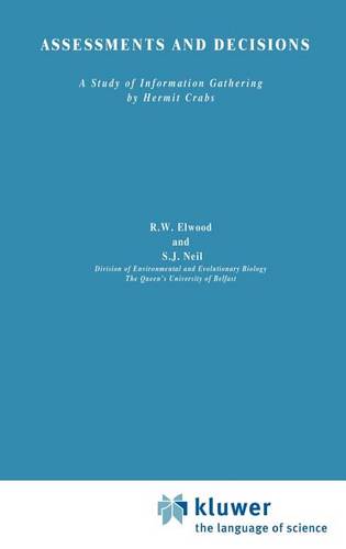 Assessments and Decisions: A study of information gathering by hermit crabs  by R. Elwood at Abbey's Bookshop, 