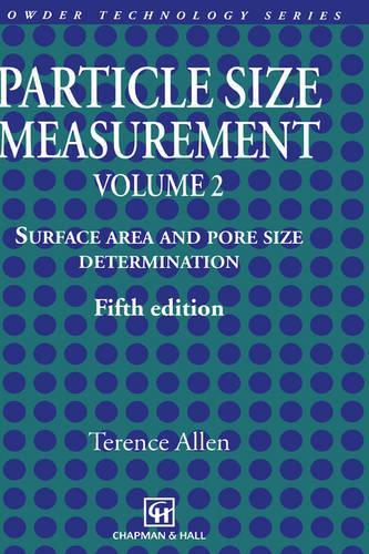 Particle Size Measurement: Volume 2: Surface Area and Pore Size Determination.  by Terence Allen at Abbey's Bookshop, 