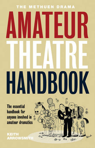 The Methuen Drama Amateur Theatre Handbook