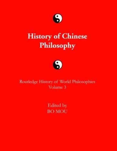 The Routledge History of Chinese Philosophy  by Bo Mou (San Jose State University, USA) at Abbey's Bookshop, 