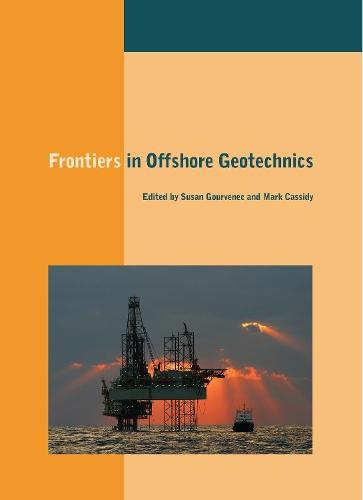 Frontiers in Offshore Geotechnics: Proceedings of the International Symposium on Frontiers in Offshore Geotechnics (IS-FOG 2005), 19-21 Sept 2005, Perth, WA, Australia  by Susan Gourvenec at Abbey's Bookshop, 