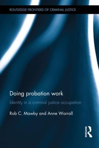 Privatising Probation: Is Transforming Rehabilitation the End of the Probation Ideal?