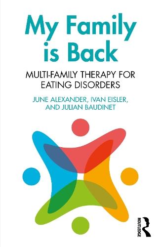 My Family is Back: Multi-Family Therapy for Eating Disorders  by June Alexander (writer, editor, newspaper columnist, Aus) at Abbey's Bookshop, 