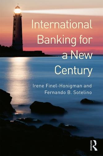 International Banking for a New Century  by Irene Finel-Honigman (Columbia University, USA) at Abbey's Bookshop, 