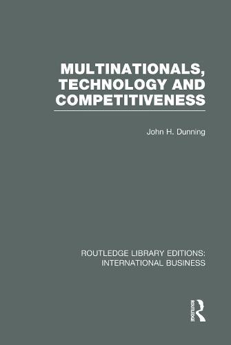 Multinationals, Technology & Competitiveness (RLE International Business)  by John Dunning at Abbey's Bookshop, 