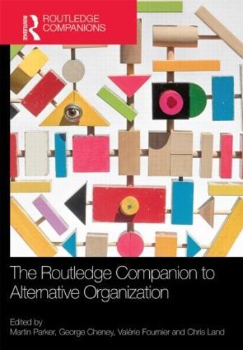 The Routledge Companion to Alternative Organization  by Martin Parker at Abbey's Bookshop, 