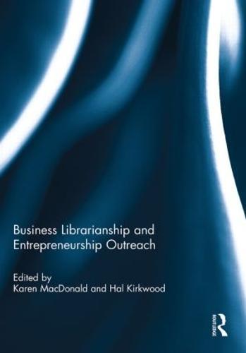 Business Librarianship and Entrepreneurship Outreach  by Karen MacDonald (Georgia State University, USA) at Abbey's Bookshop, 
