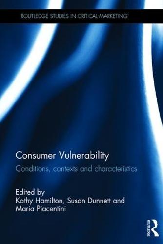 Consumer Vulnerability: Conditions, contexts and characteristics  by Kathy Hamilton at Abbey's Bookshop, 