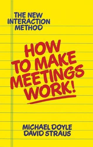 How to Make Meetings Work!  by Michael Doyle at Abbey's Bookshop, 