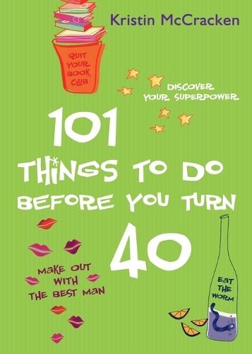 101 Things To Do Before You Turn 40  by Kristen McCracken at Abbey's Bookshop, 
