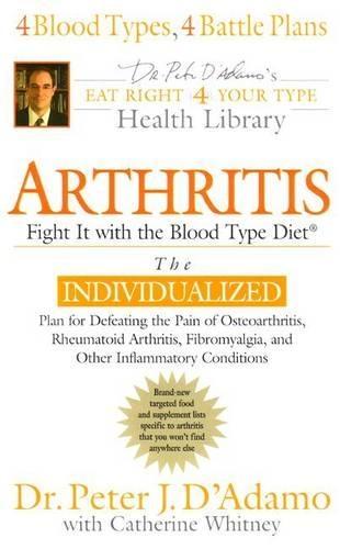 Arthritis: Fight it with the Blood Type Diet  by Peter D'Adamo at Abbey's Bookshop, 