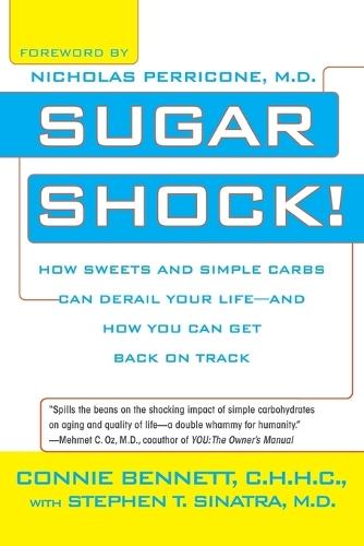 Sugar Shock!: How Sweets and Simple Carbs Can Derail Your Life--and How You Can Get Back on Track  by Connie Bennett at Abbey's Bookshop, 
