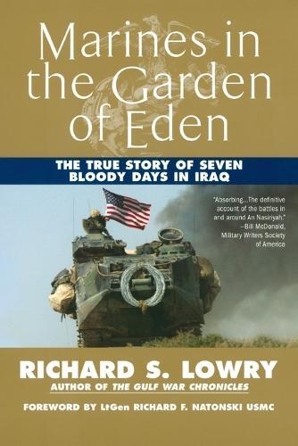 Marines in the Garden of Eden: The True Story of Seven Bloody Days in Iraq  by Richard Lowry at Abbey's Bookshop, 