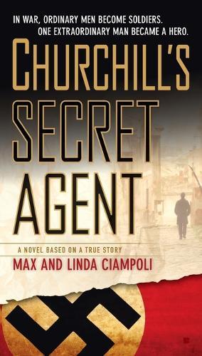 Churchill's Secret Agent: A Novel Based on a True Story  by Max Ciampoli at Abbey's Bookshop, 