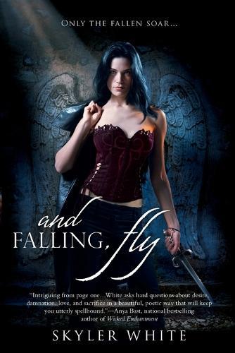And Falling Fly  by Skyler White at Abbey's Bookshop, 