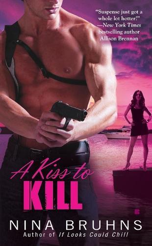 A Kiss to Kill  by Nina Bruhns at Abbey's Bookshop, 