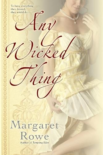Any Wicked Thing  by Margaret Rowe at Abbey's Bookshop, 